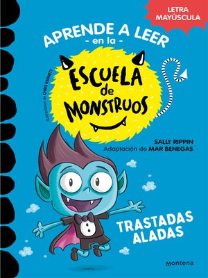 cover image of Aprender a leer en la Escuela de Monstruos 6--Trastadas aladas